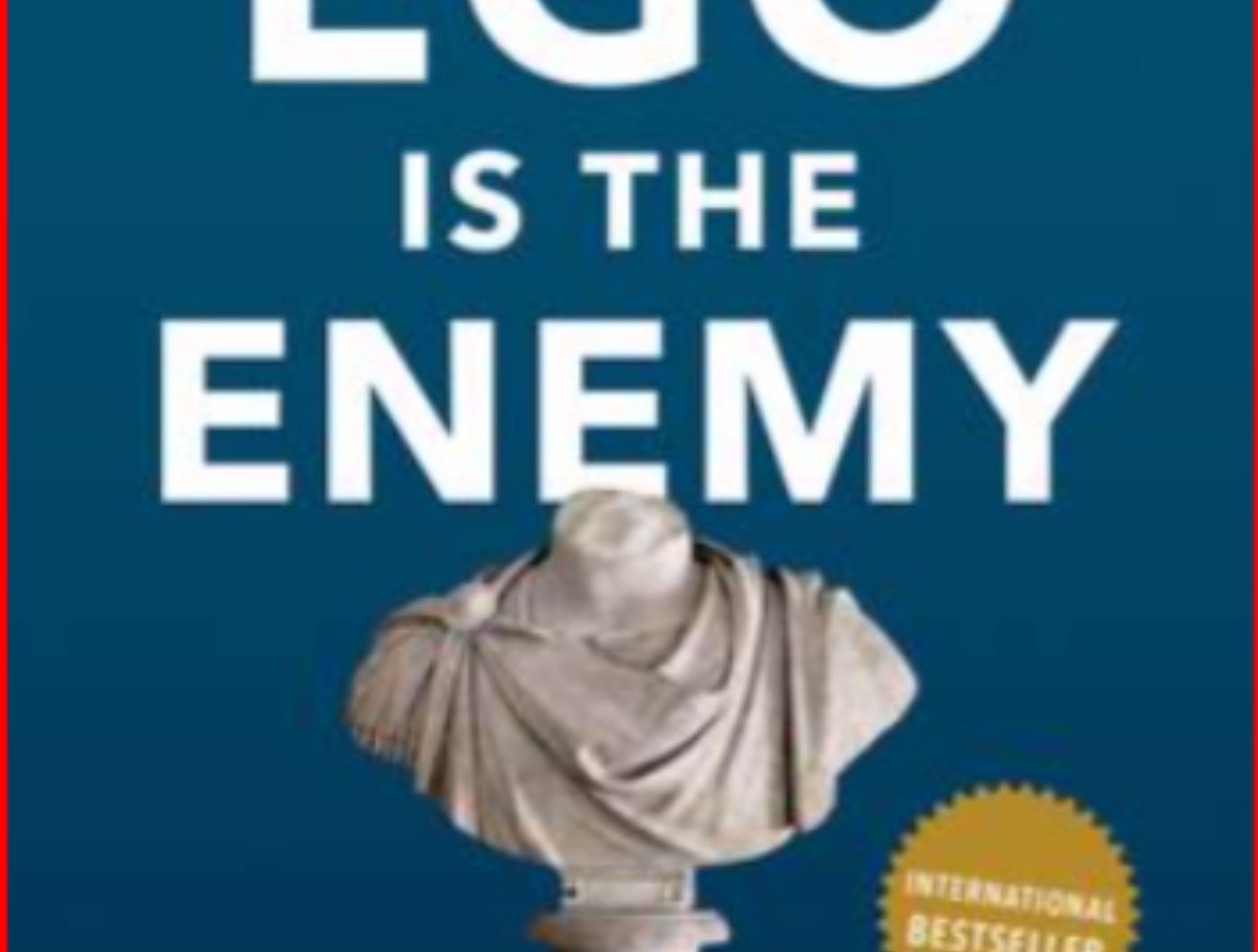 Book review: Ego is the enemy by Ryan Holiday